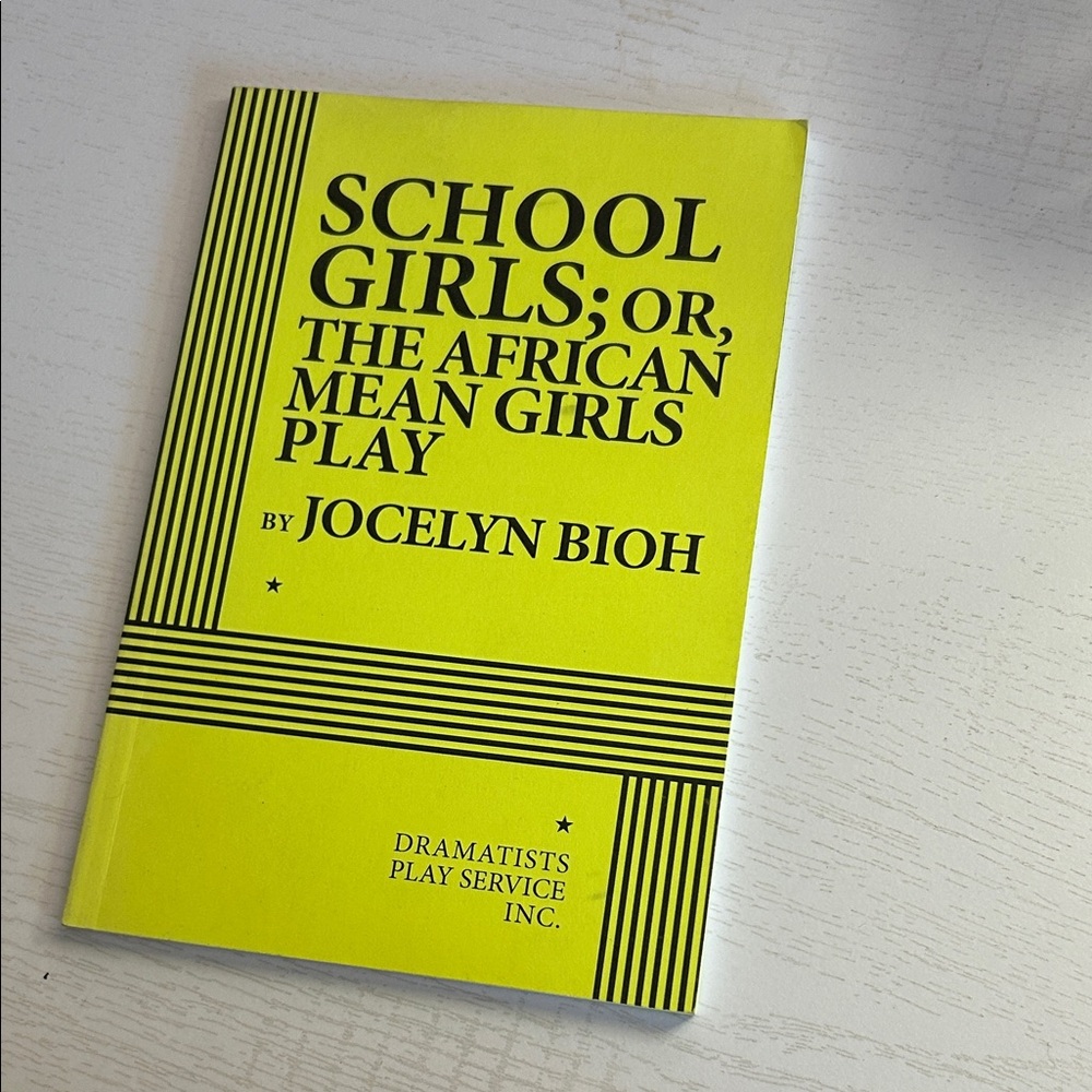 💚 5 for $15! 💚 School Girls; or, The African Mean Girls Play by Jocelyn Bioh